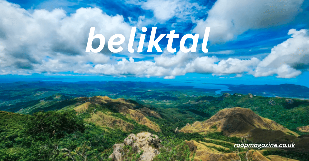 Beliktal: The Ultimate Guide to Nature, Culture, Adventure, and Hidden Gems 2025