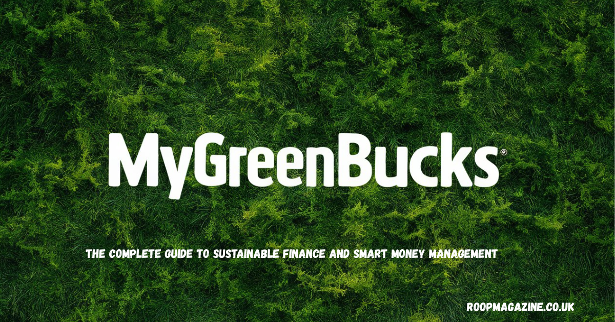 MyGreenBucks Kenneth Jones: The Complete Guide to Sustainable Finance and Smart Money Management